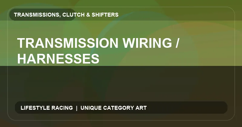 Transmission Wiring / Harnesses